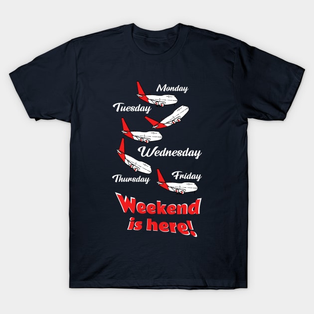 Weekend is here! T-Shirt by OzzieClothingC0